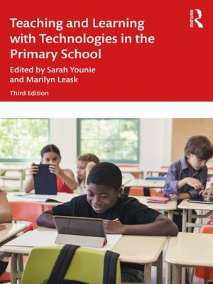 cover image of Teaching and Learning with Technologies in the Primary School